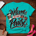 Welcome to the Pause T‑Shirt — Coffee & Cozy Vibes Graphic Tee