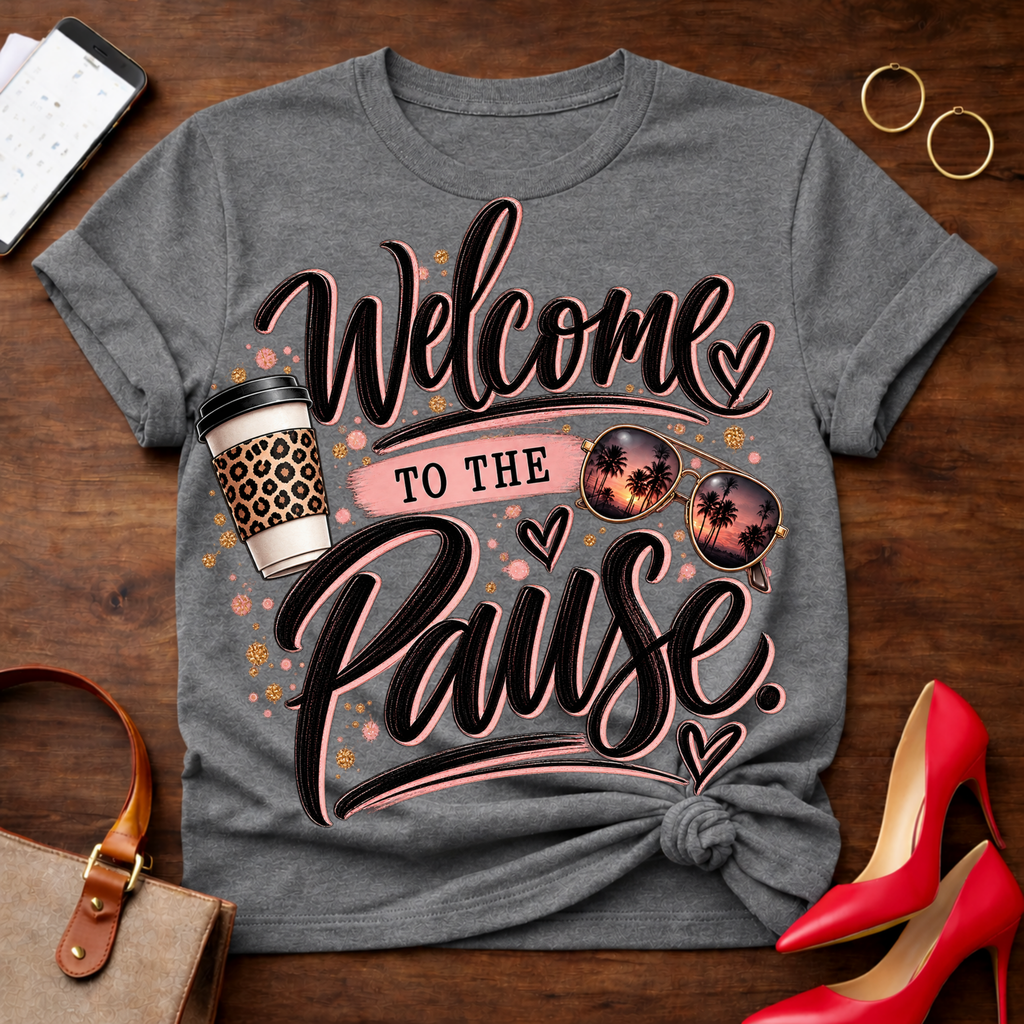 Welcome to the Pause T‑Shirt — Coffee & Cozy Vibes Graphic Tee