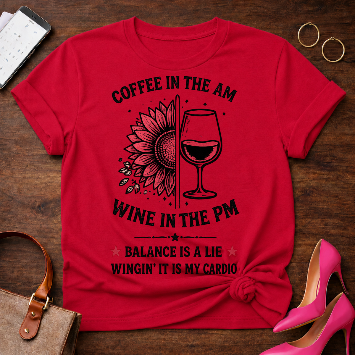 Coffee in the AM Wine in the PM T-Shirt — "Balance Is a Lie, Winging It Is My Cardio" Graphic Tee