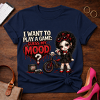 Gothic Doll "I Want to Play a Game, Guess My Mood" T-Shirt
