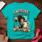 Caffeine Is My Personality Coffee Tee