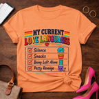 My Current Love Languages T-Shirt — Funny Checklist Tee (Silence, Snacks, Being Left Alone, Petty Revenge)