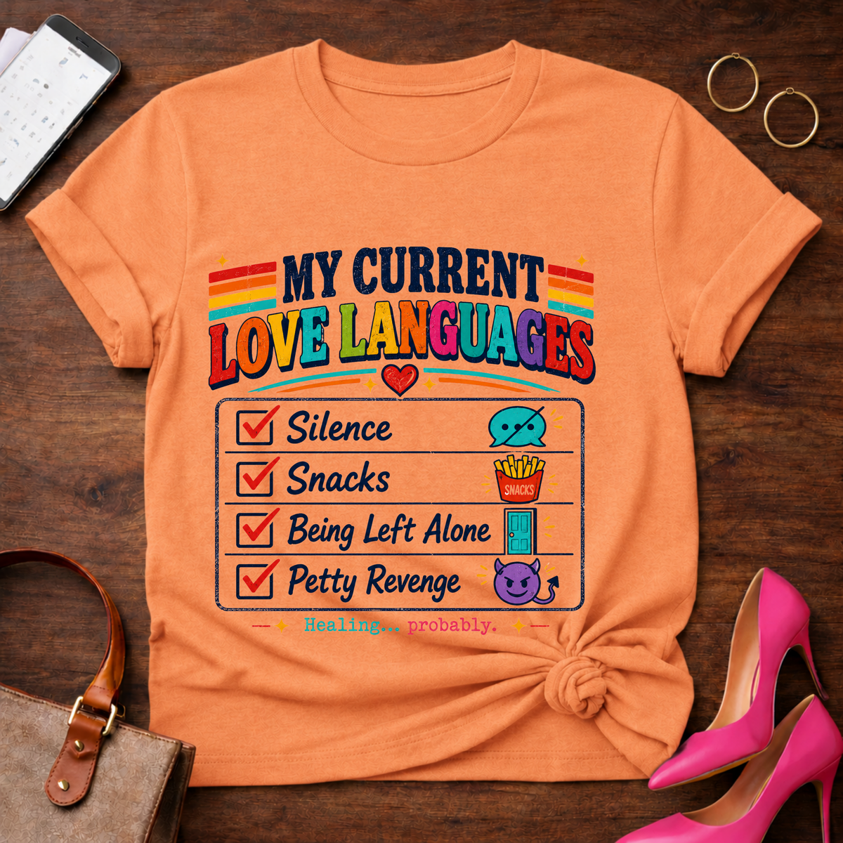 My Current Love Languages T-Shirt — Funny Checklist Tee (Silence, Snacks, Being Left Alone, Petty Revenge)