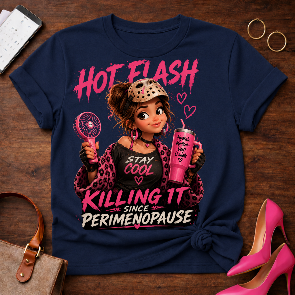 Hot Flash T‑Shirt — "Killing It Since Perimenopause" Graphic Tee