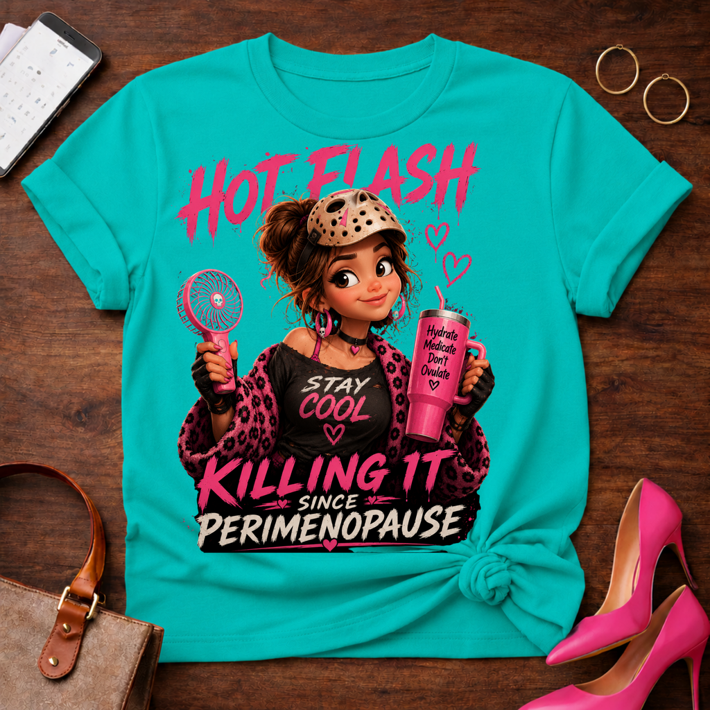 Hot Flash T‑Shirt — "Killing It Since Perimenopause" Graphic Tee