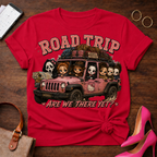Chick Road Trip Horror Tee — 'Are We There Yet?' Graphic T‑Shirt