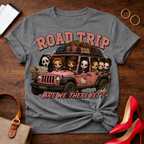 Chick Road Trip Horror Tee — 'Are We There Yet?' Graphic T‑Shirt