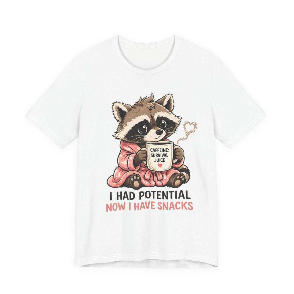 I Had Potential T-Shirt