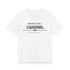 Patience Level Loading T-Shirt
