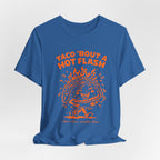 Taco 'Bout A Hot Flash T-Shirt