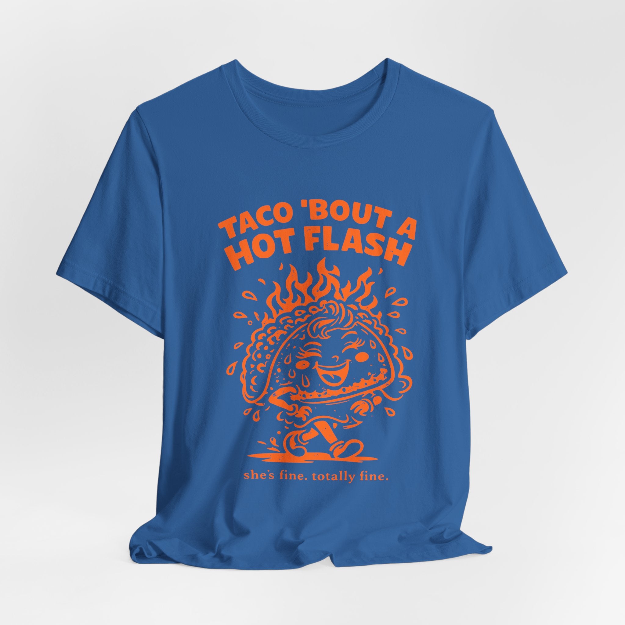 Taco 'Bout A Hot Flash T-Shirt