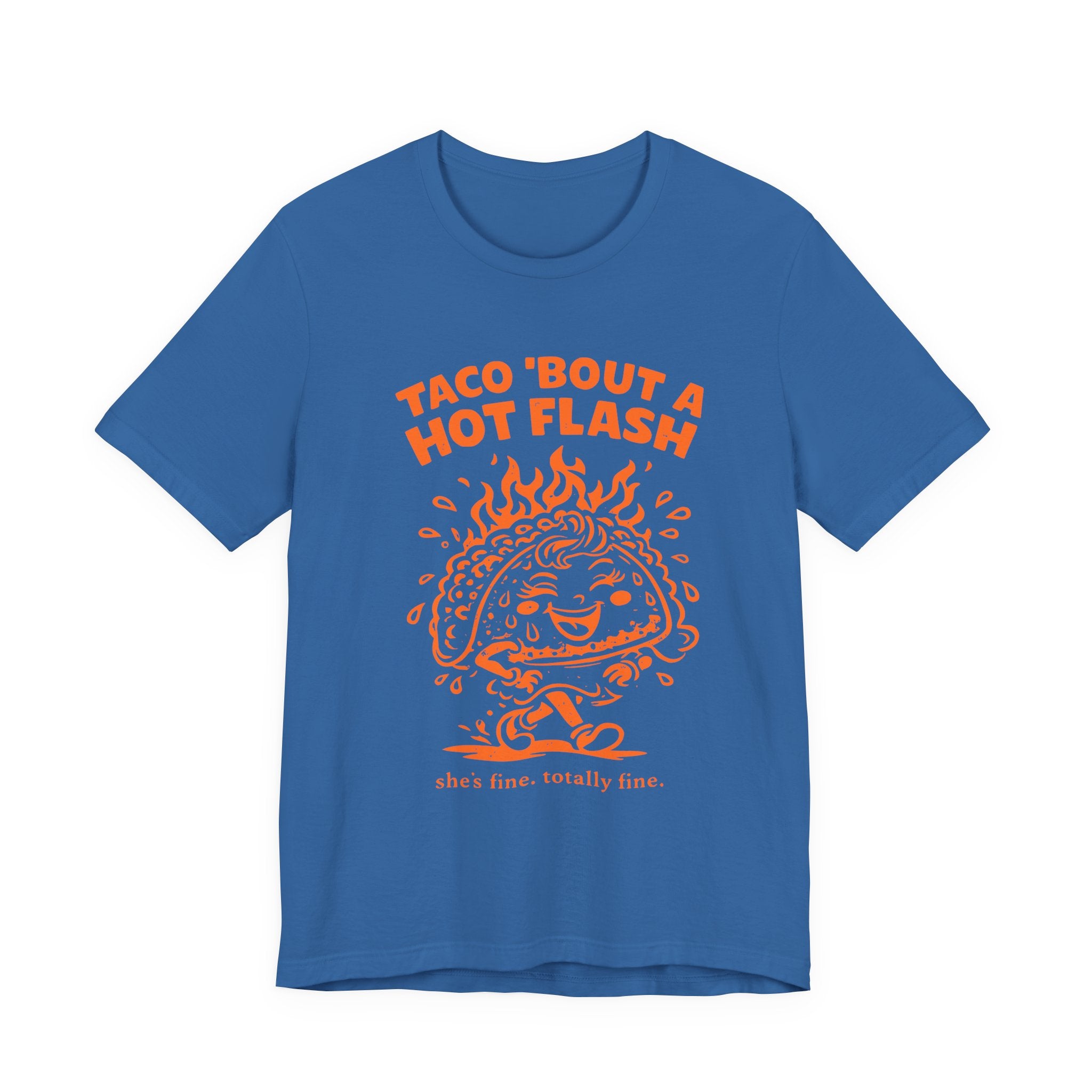 Taco 'Bout A Hot Flash T-Shirt