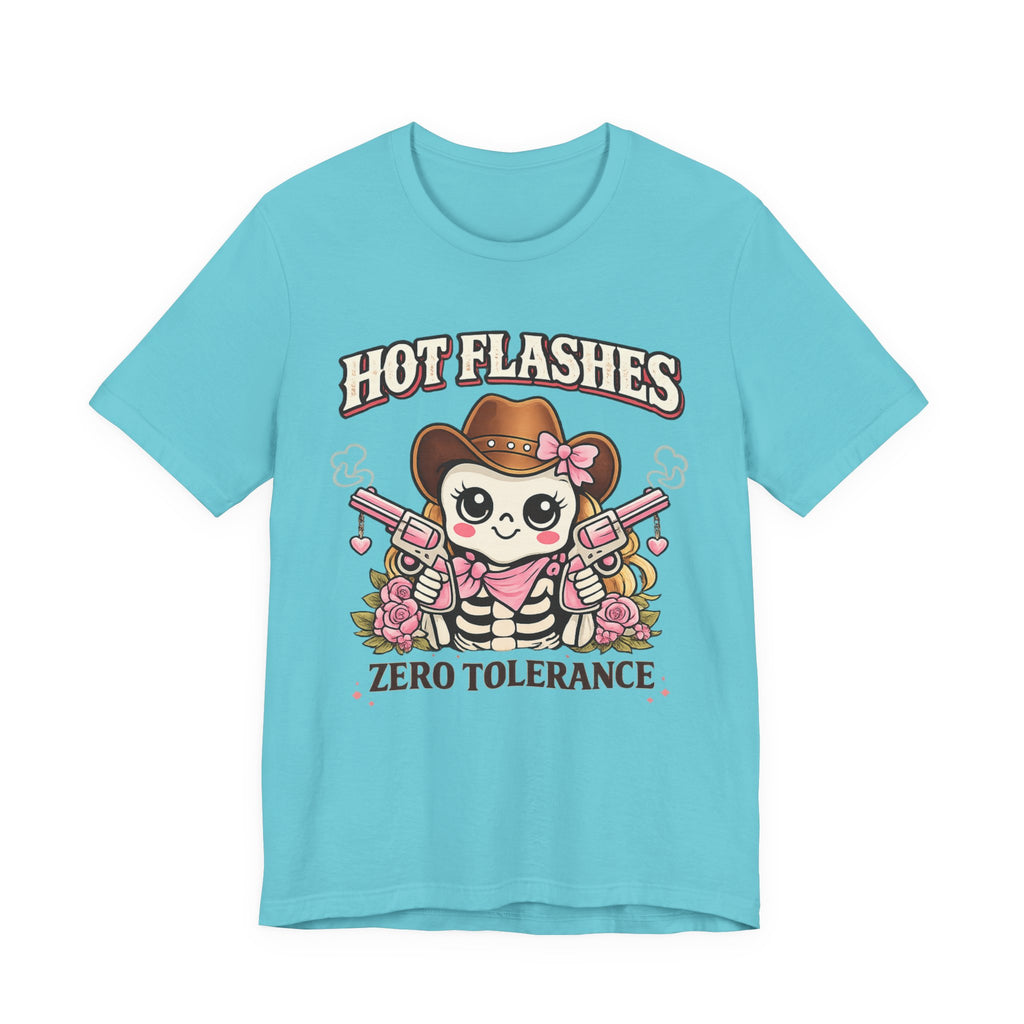 Hot Flashes Zero Tolerance T-Shirt