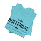 Mood Buffering  T-Shirt