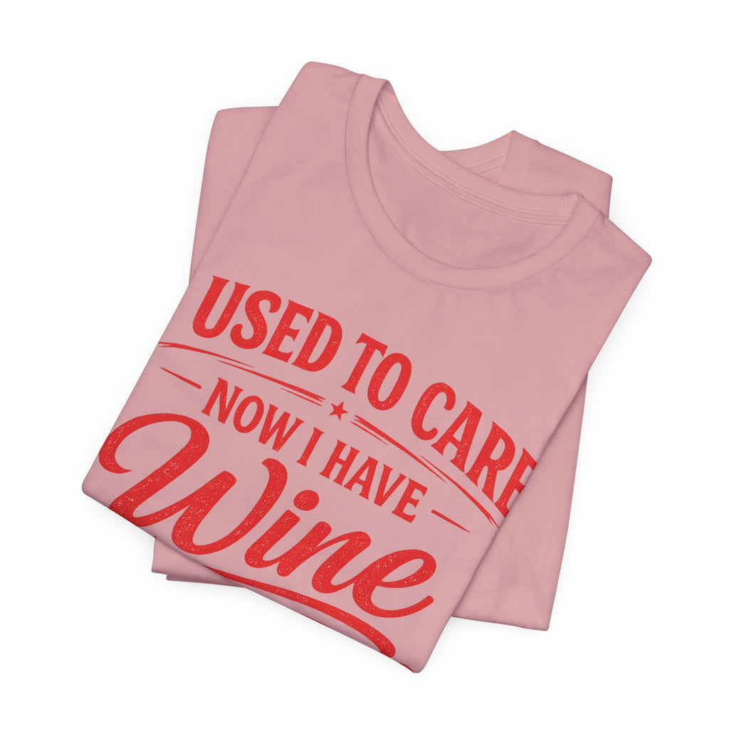 I Used To Care T-Shirt