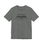 Patience Level Loading T-Shirt