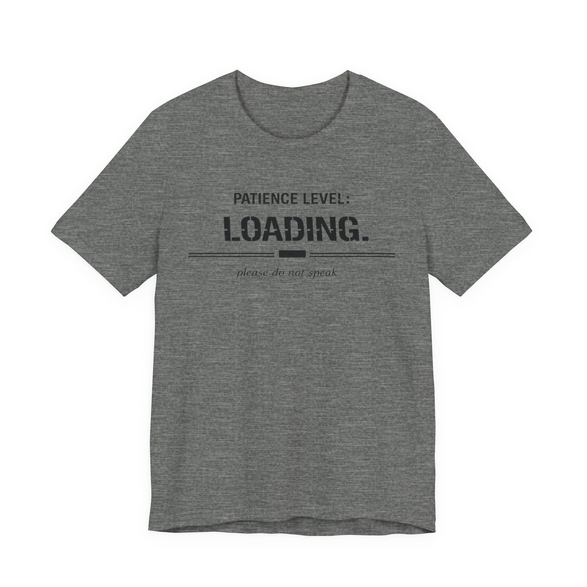 Patience Level Loading T-Shirt