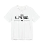 Mood Buffering  T-Shirt