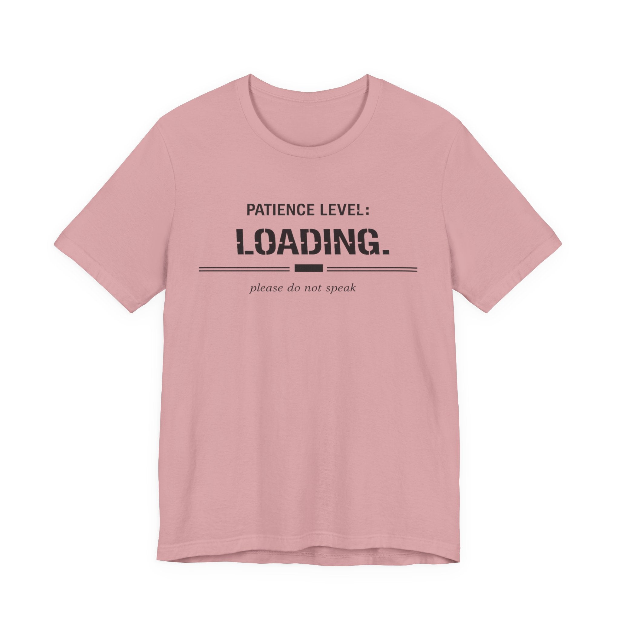 Patience Level Loading T-Shirt