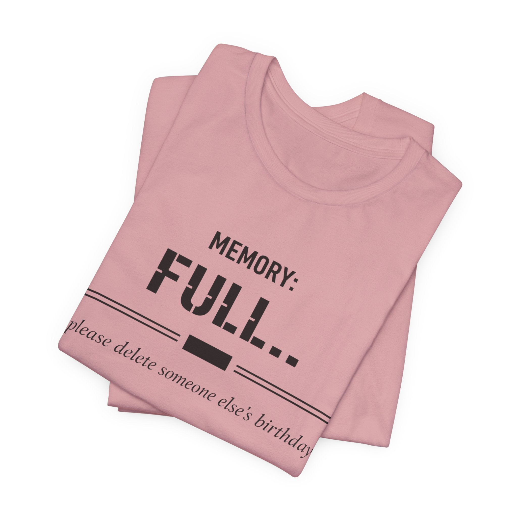 Memory Full T-Shirt