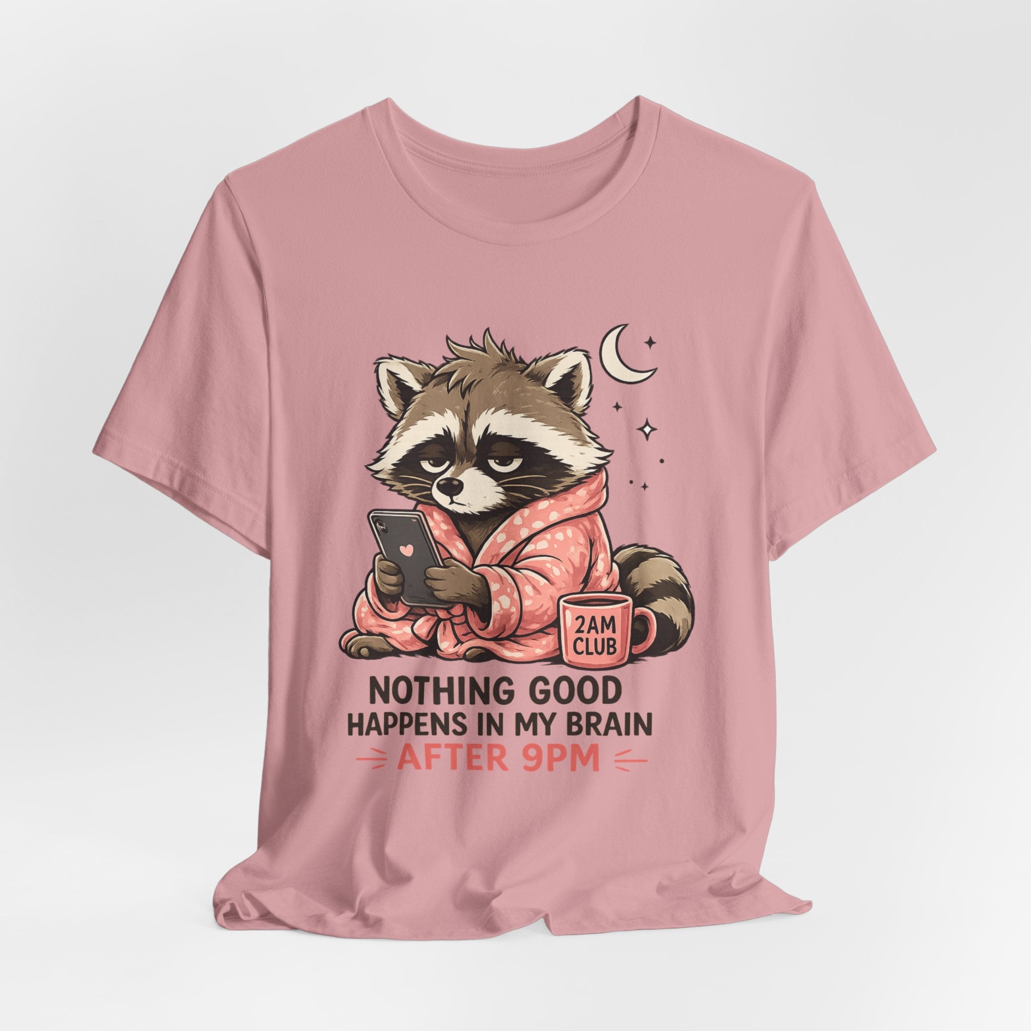 Nothing Good Happens in My Brain after 9 T-Shirt