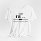 Memory Full T-Shirt