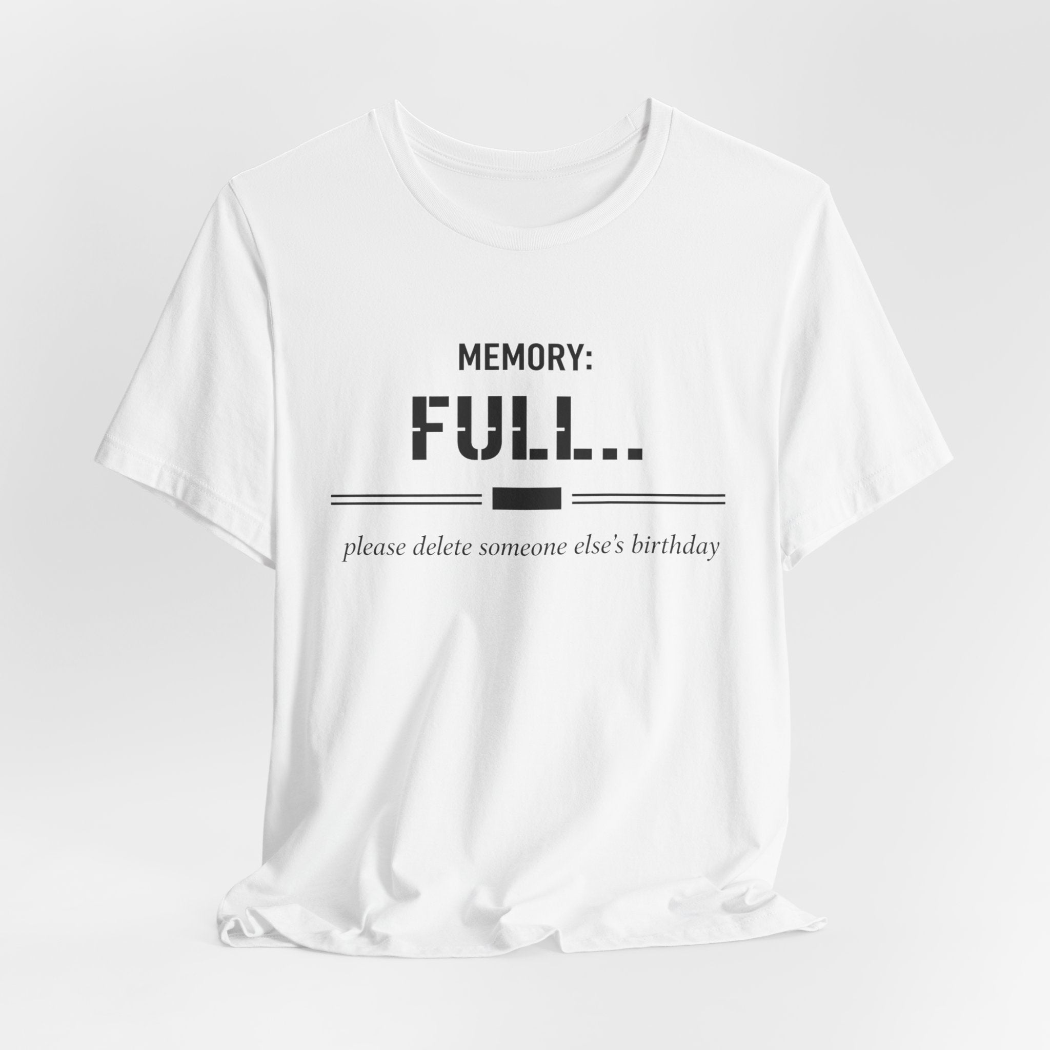 Memory Full T-Shirt