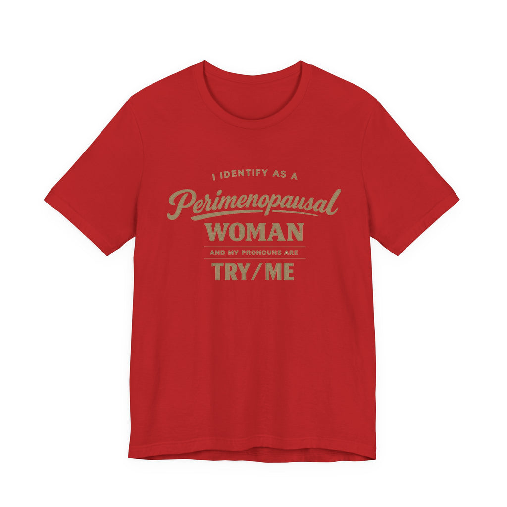 I Identify As  T-Shirt