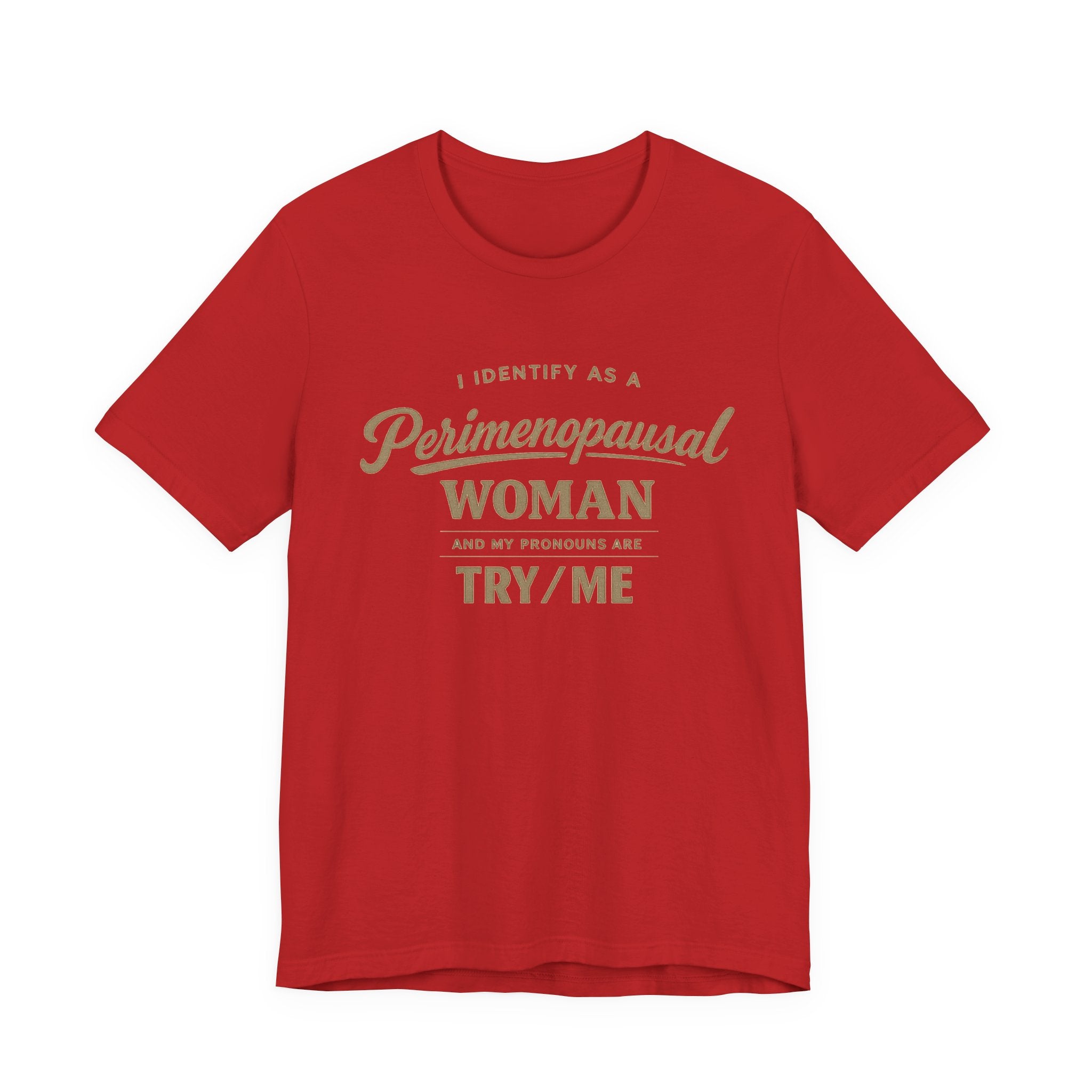 I Identify As  T-Shirt