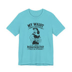 My Waist Didn't Disappear T-Shirt