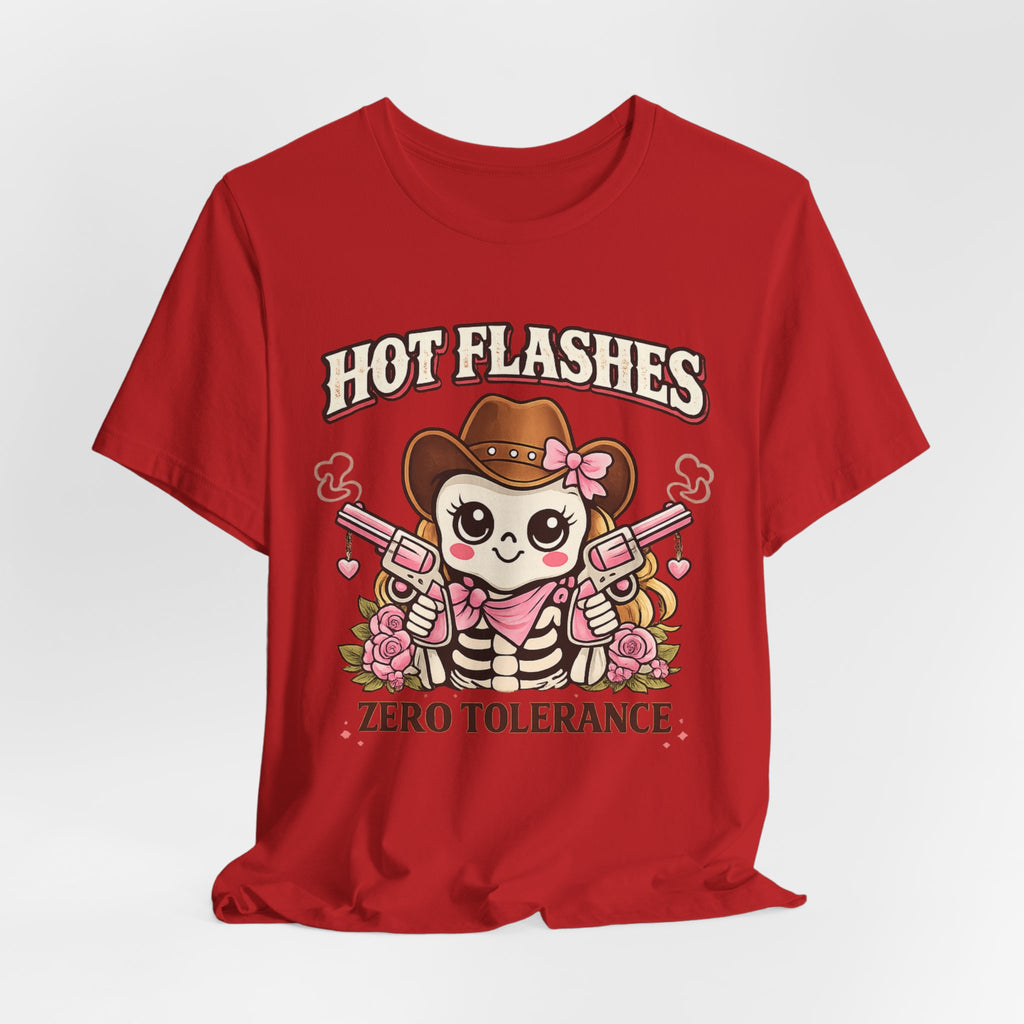 Hot Flashes Zero Tolerance T-Shirt