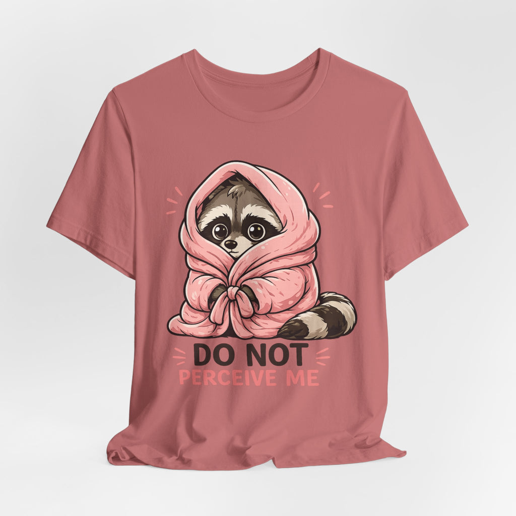 Do Not Perceive Me T-Shirt