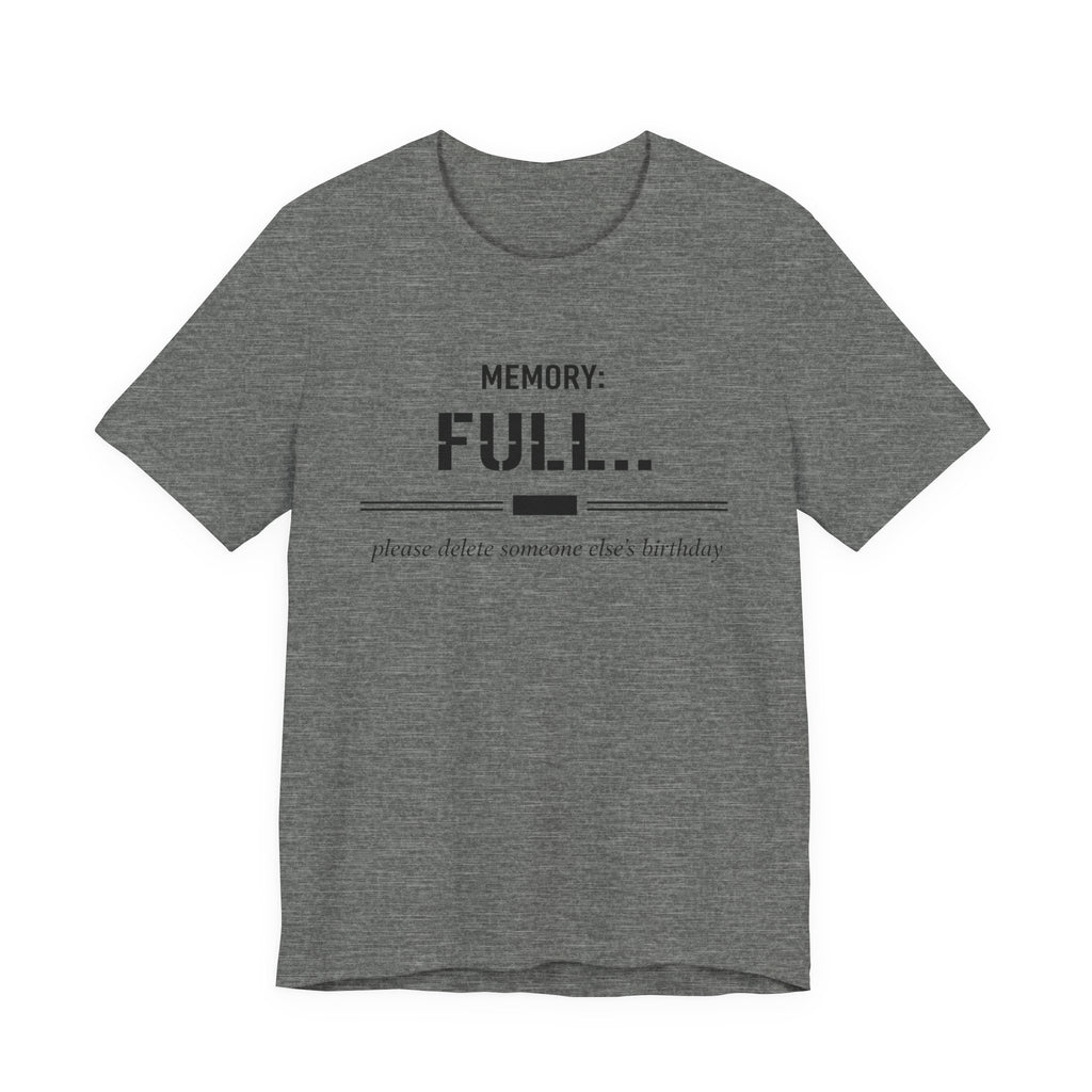 Memory Full T-Shirt