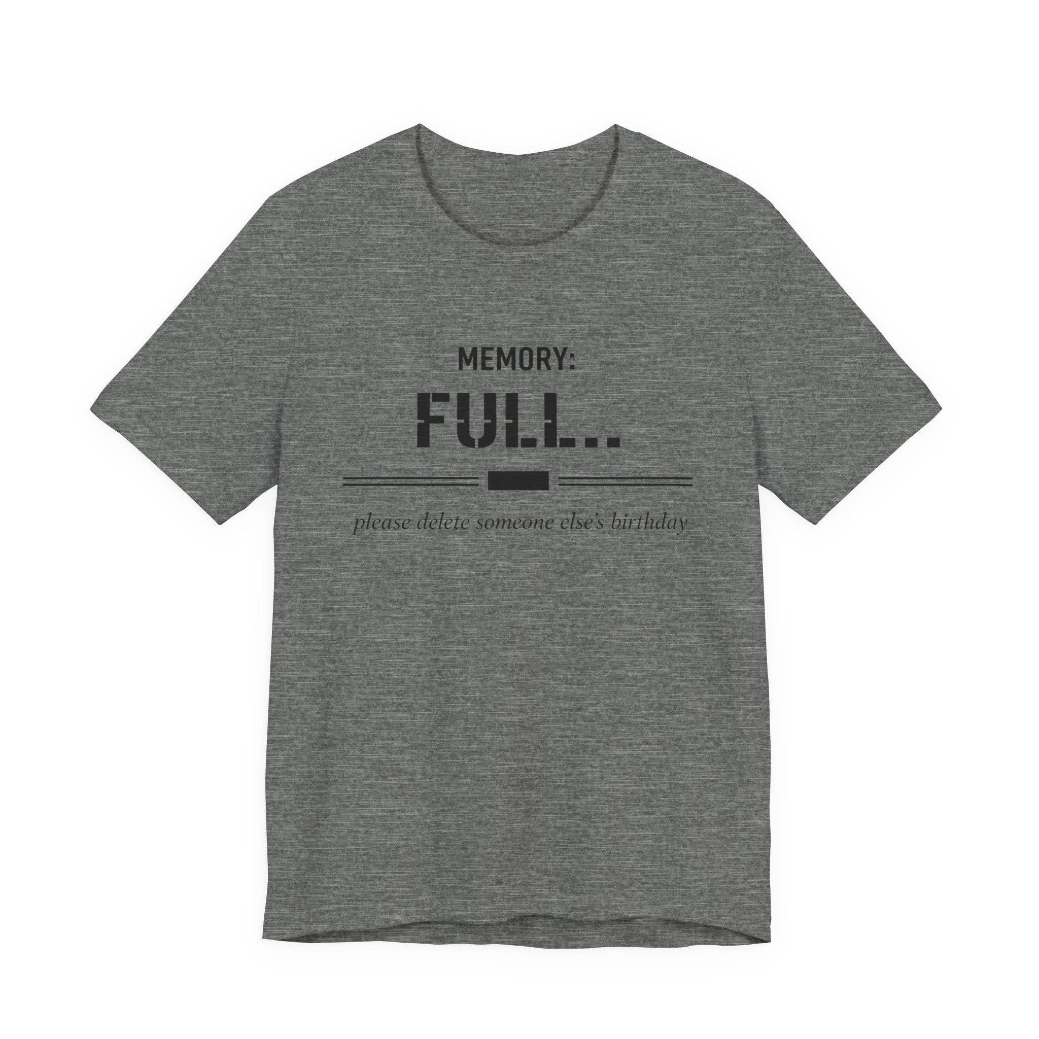 Memory Full T-Shirt
