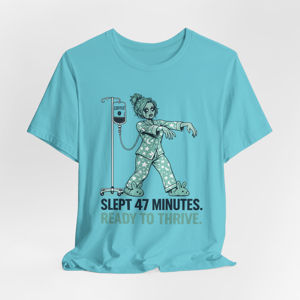 Slept 47 Minutes T-Shirt