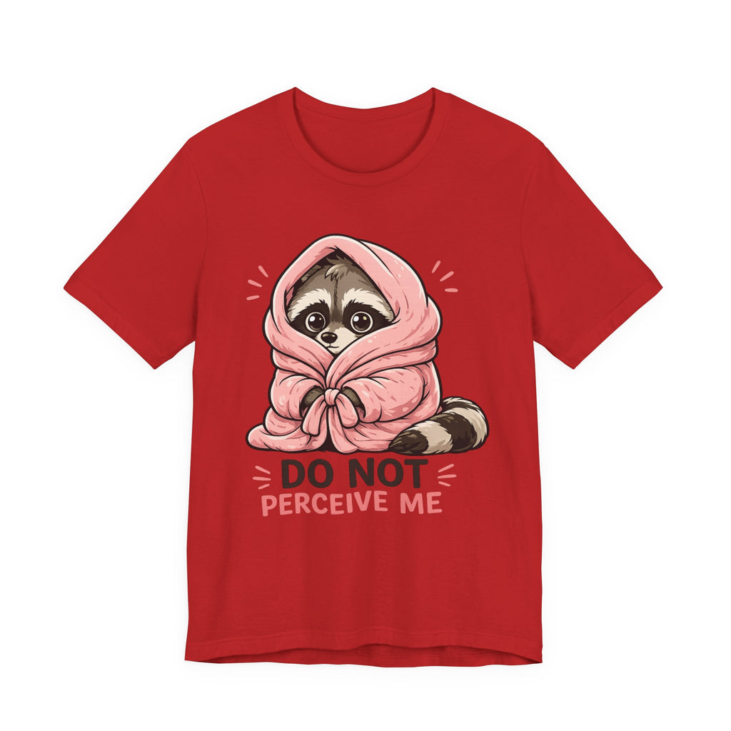 Do Not Perceive Me T-Shirt