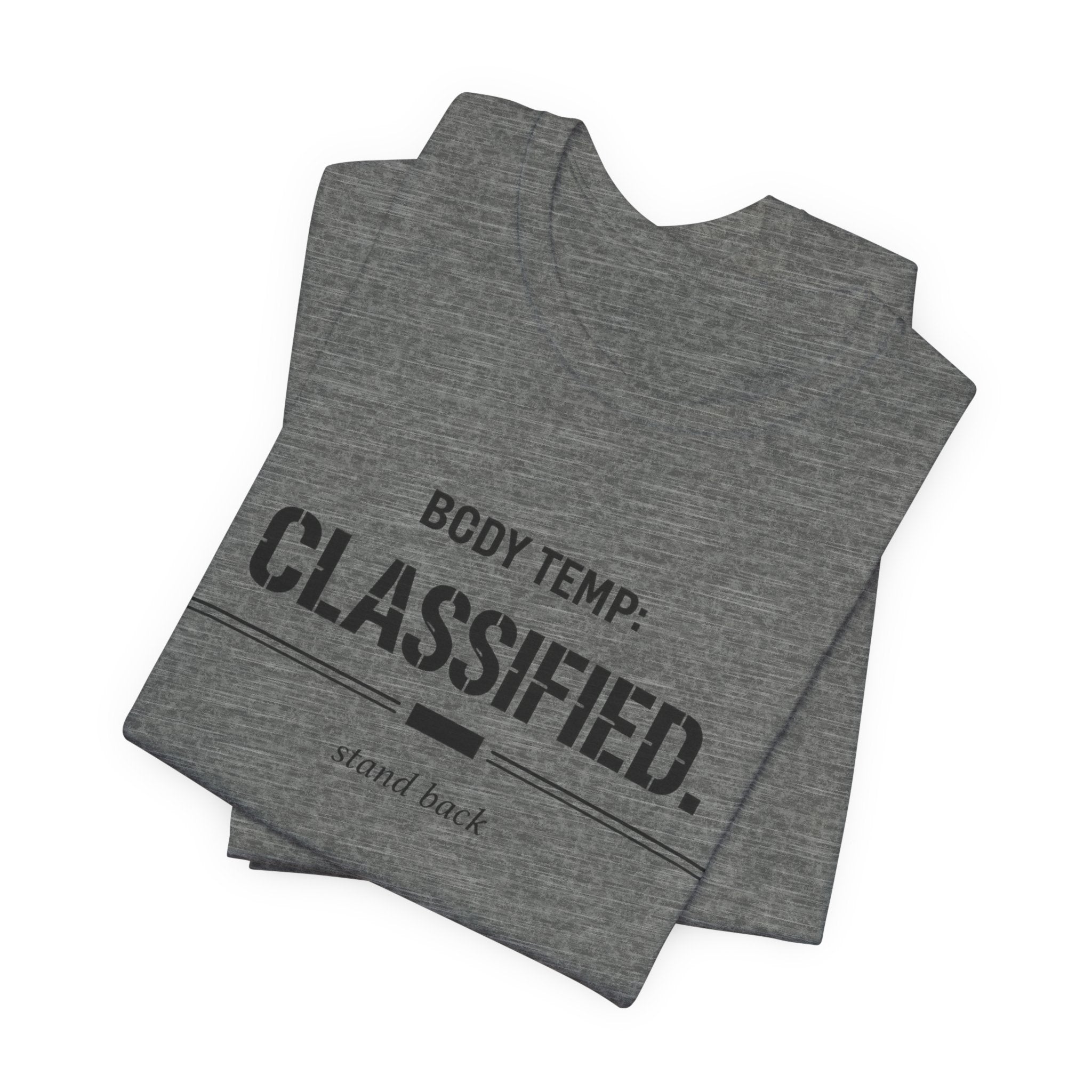 Body Temp Classified T-Shirt