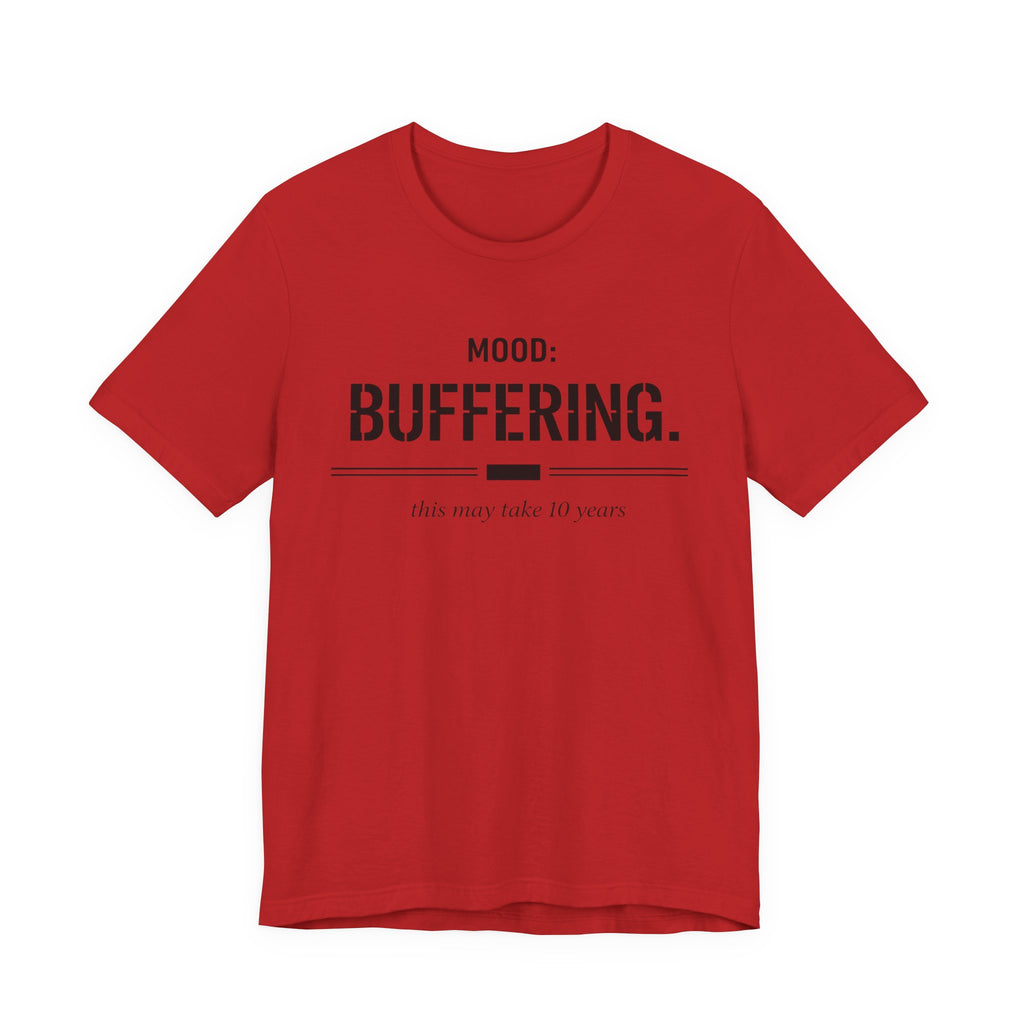 Mood Buffering  T-Shirt