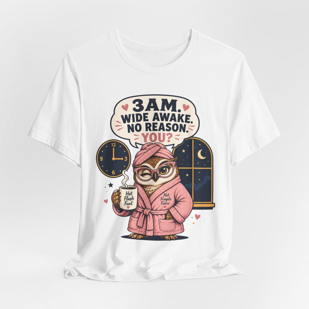 3 AM Wide Awake T-Shirt