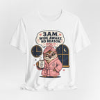 3 AM Wide Awake T-Shirt