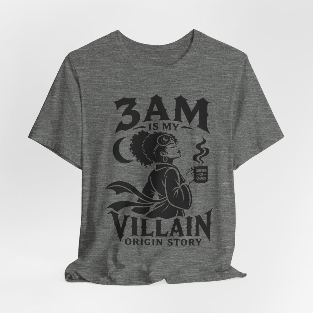 3 am Villain Origin Story T-Shirt
