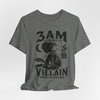 3 am Villain Origin Story T-Shirt