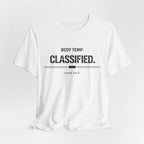 Body Temp Classified T-Shirt