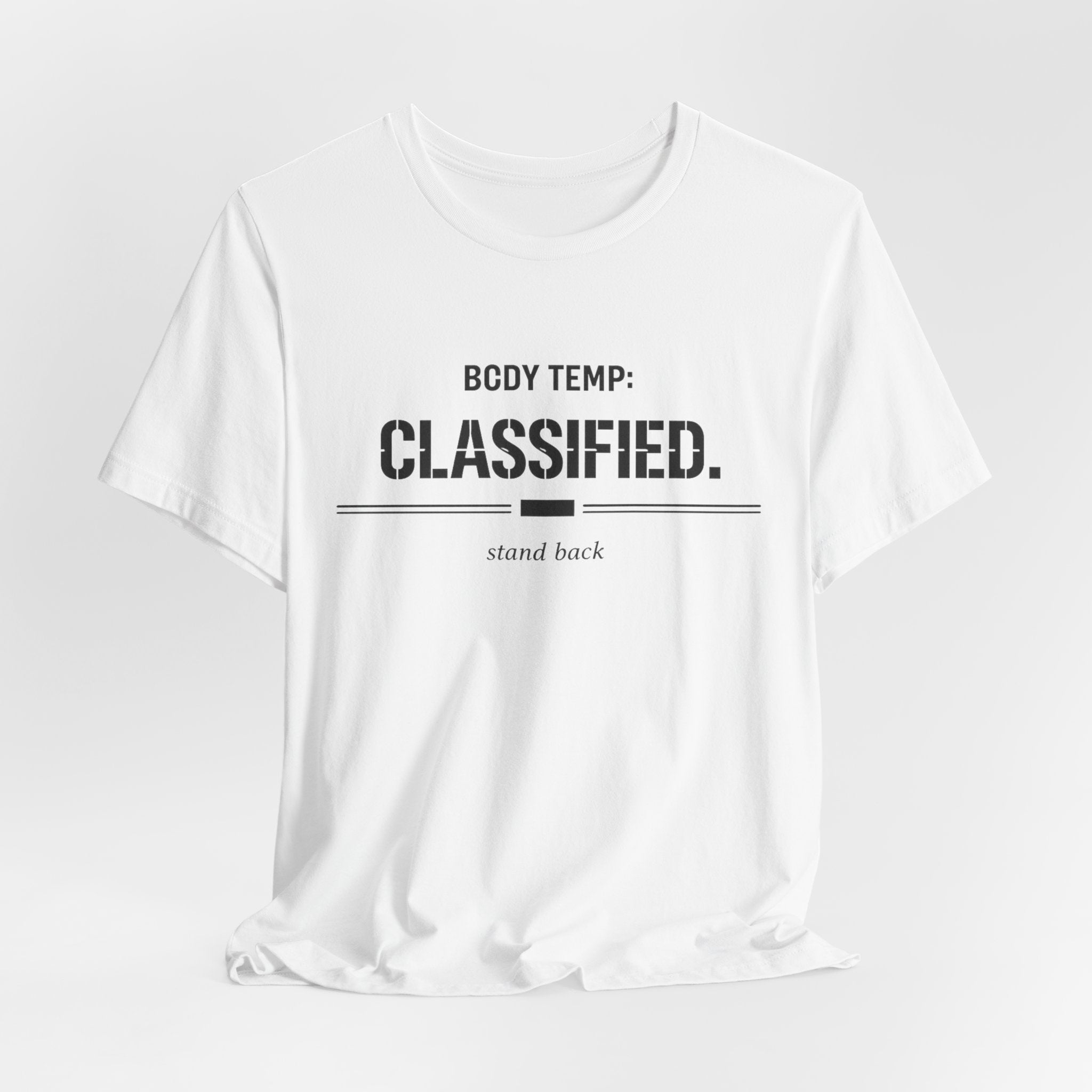 Body Temp Classified T-Shirt