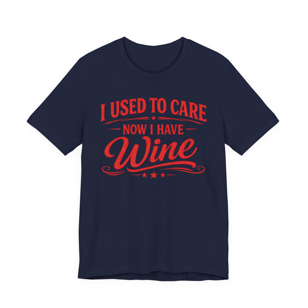 I Used To Care T-Shirt