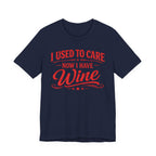 I Used To Care T-Shirt