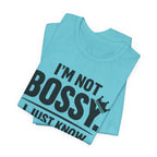 I'm Not Bossy T-Shirt