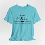 Memory Full T-Shirt