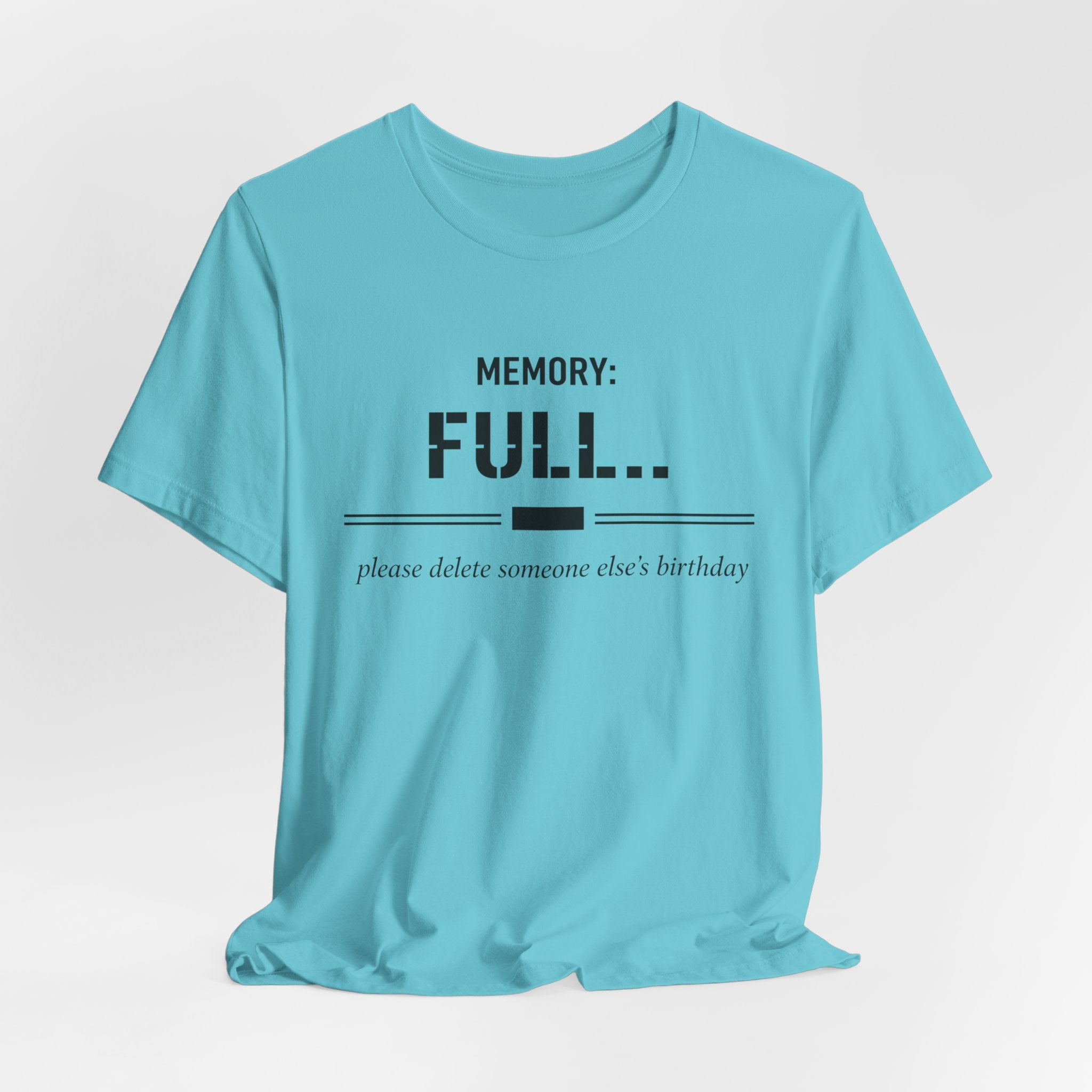 Memory Full T-Shirt
