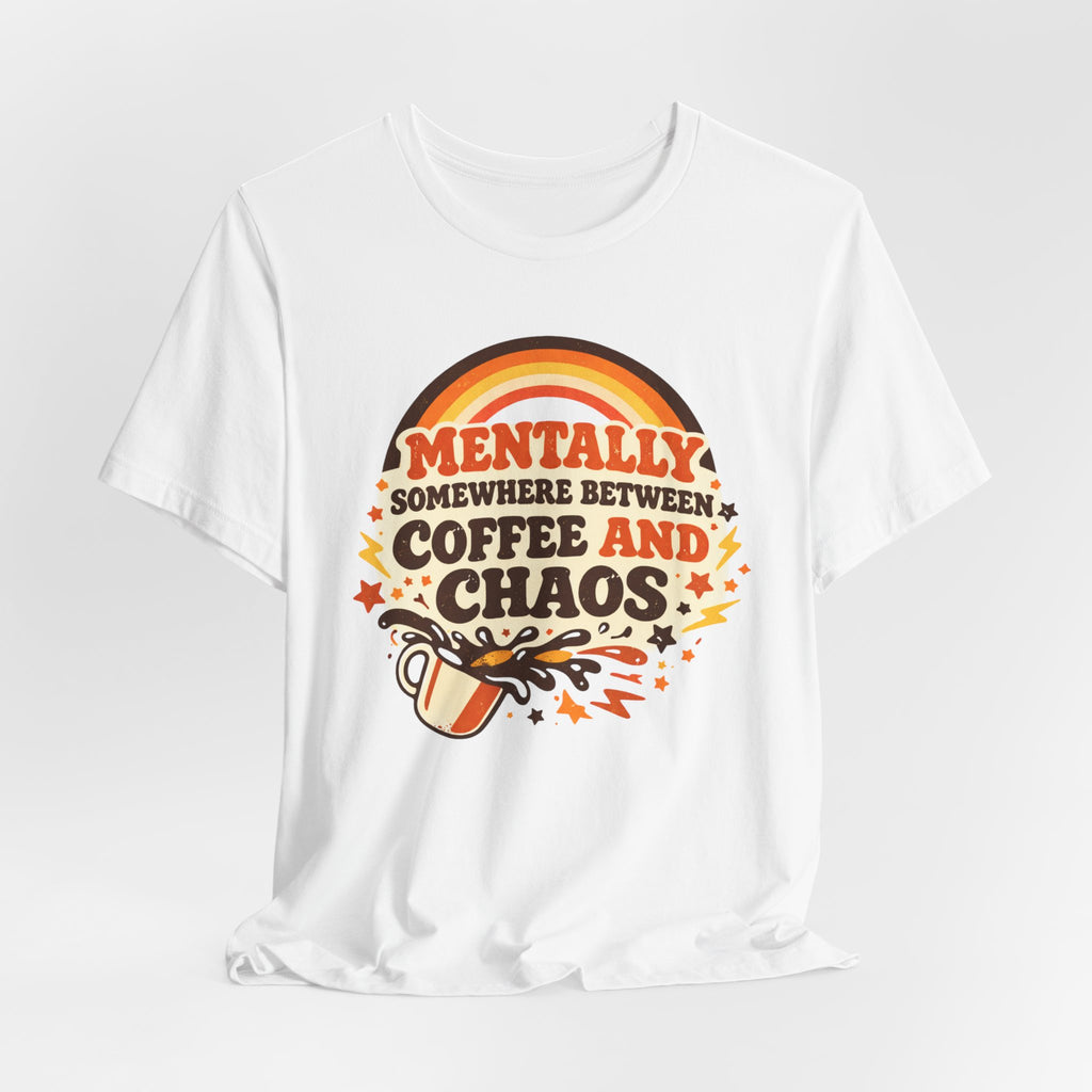 Coffee and Chaos T-Shirt